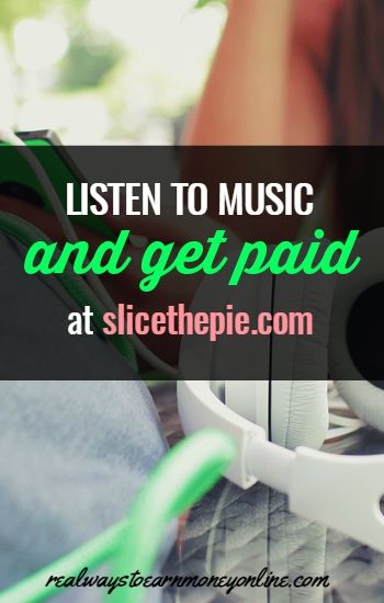 Did you know you can get paid for listening to music? Slice the Pie will share music from new artists with you, then pay you a little to rate that music on a scale of 1-10 and write a short, 4-5 sentence review of it.