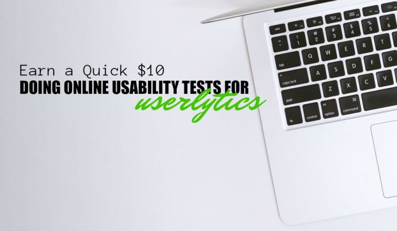 How to Earn a Quick $10 Testing Websites For Userlytics