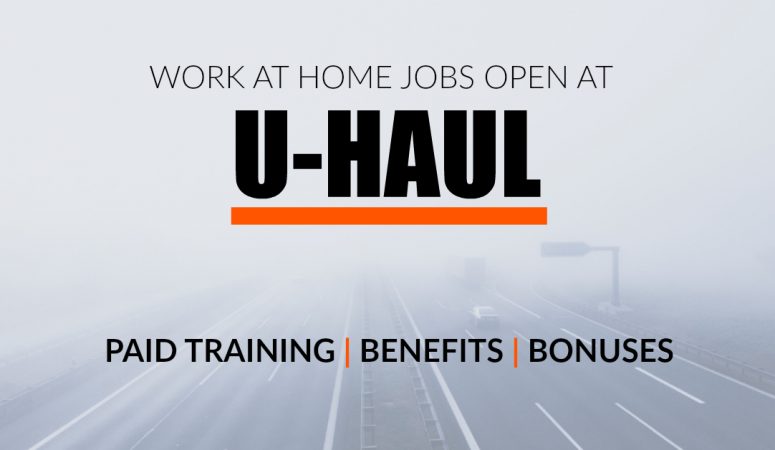 Yes, U Haul Has Work From Home Jobs! We Have All the Details.