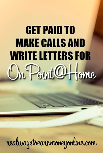 Get paid to make calls and write letters for OnPoint@Home. Flexible schedule.