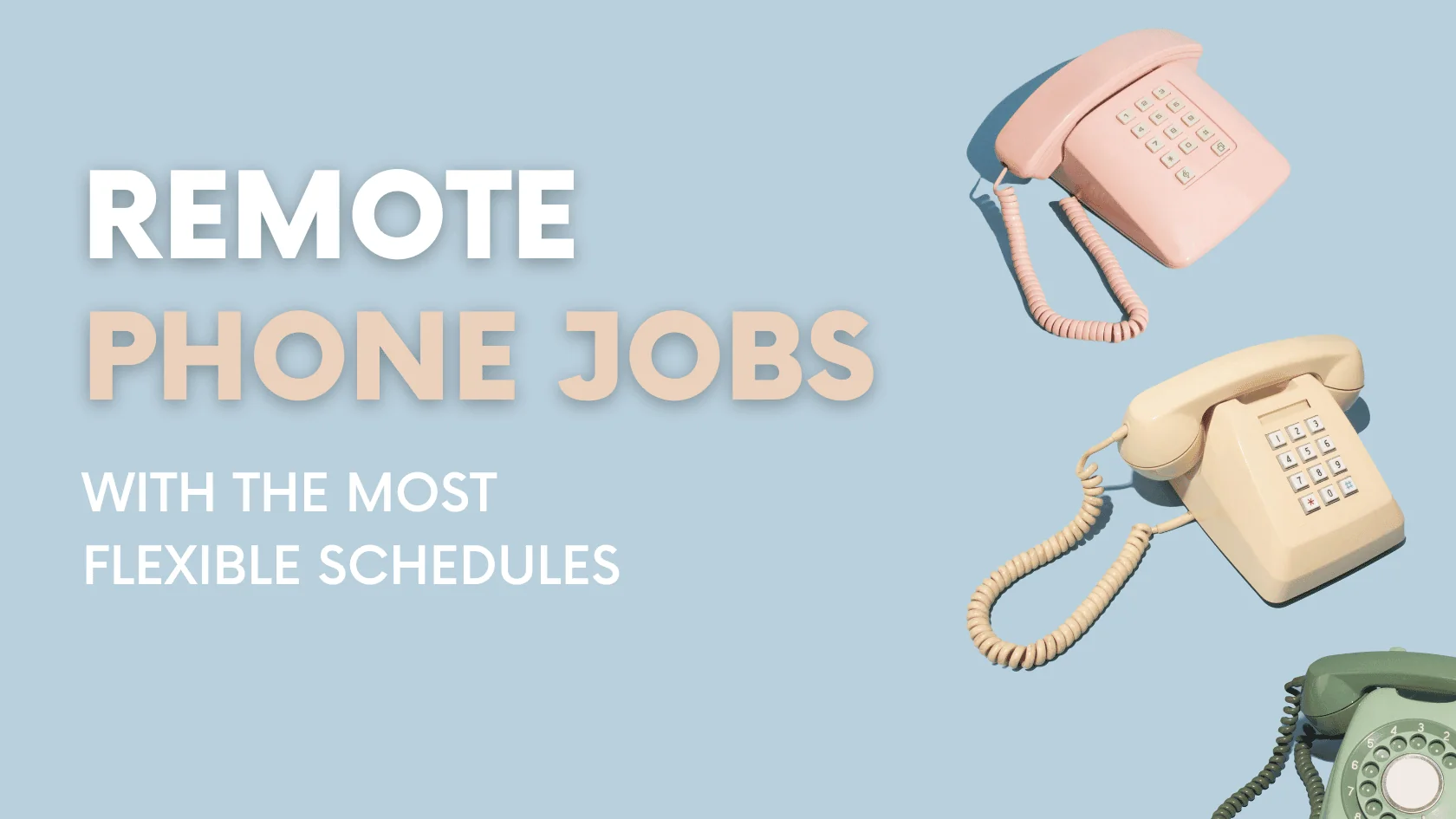 phone jobs flexible schedules