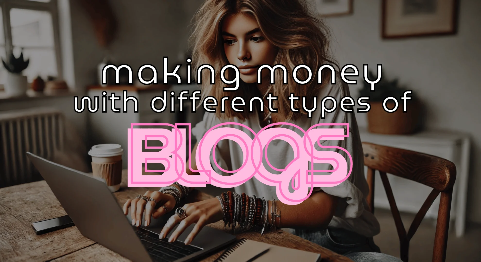 making money with different types of blogs