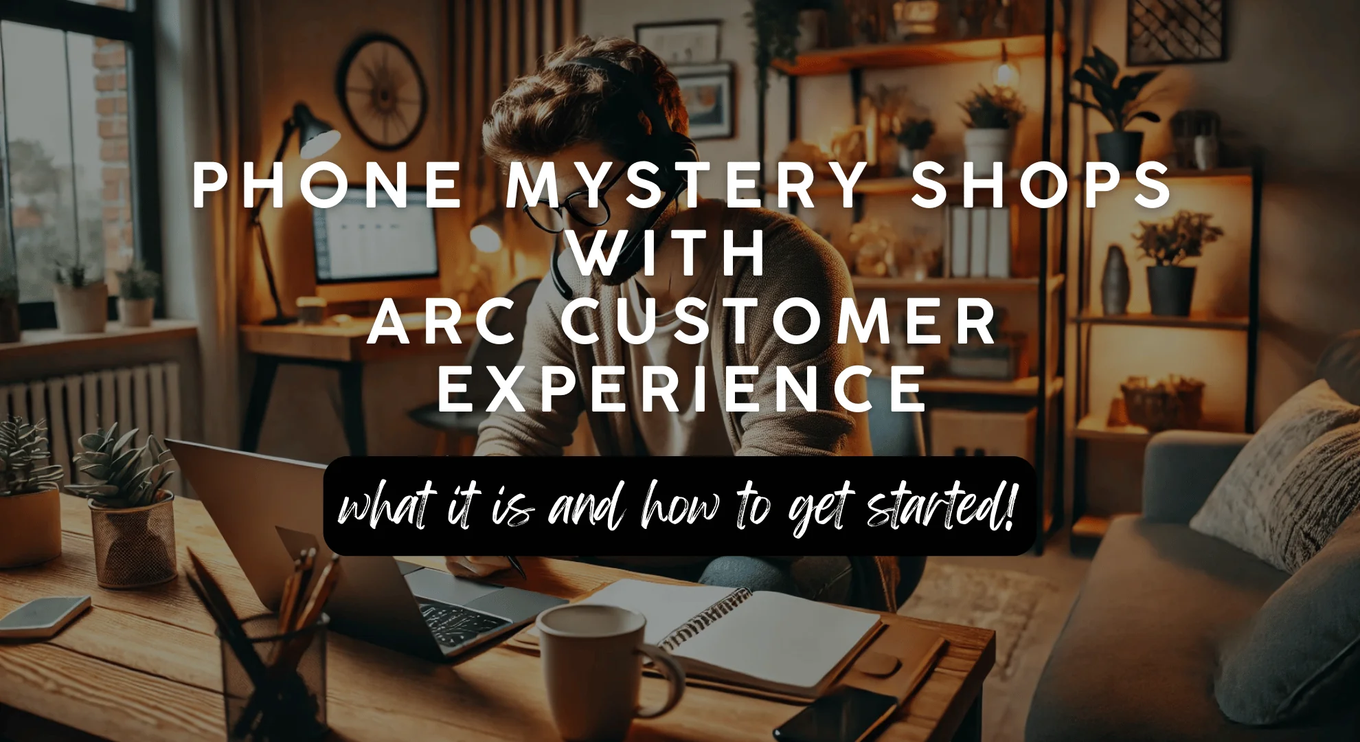 ARC Customer Experience
