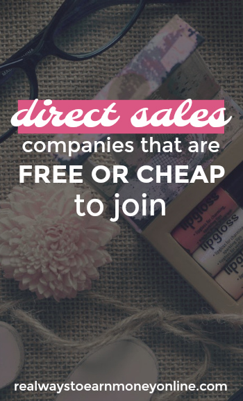 Here's a list of direct sales companies that are either free or cheap to get started with.