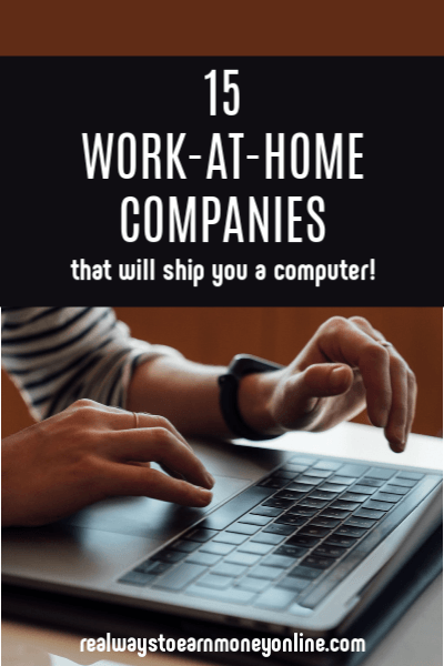 15 work at home companies that ship you a computer.