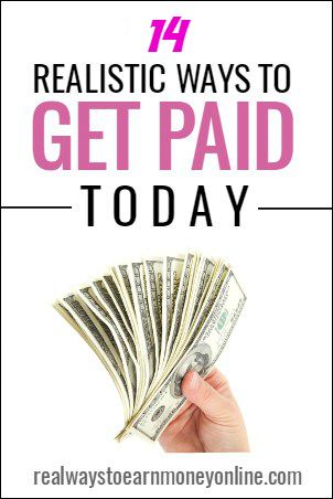 Need money today? Here are 14 realistic ways to get it.
