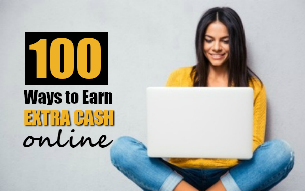 100 Ways to Earn Extra Cash Online