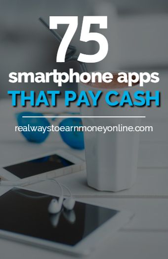 Do you have a smartphone? Get paid to use it! Here's a list of more than 75 free apps that pay cash.