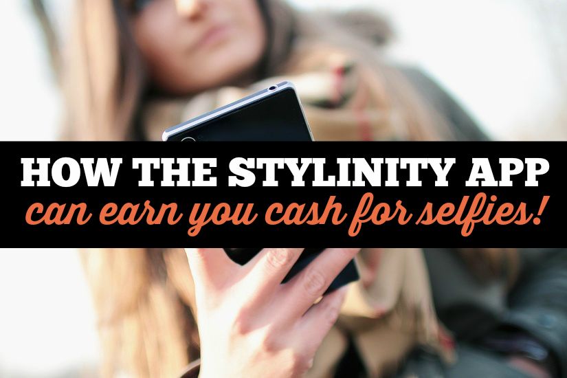 The Stylinity App Makes It Possible To Get Paid For Your Selfies