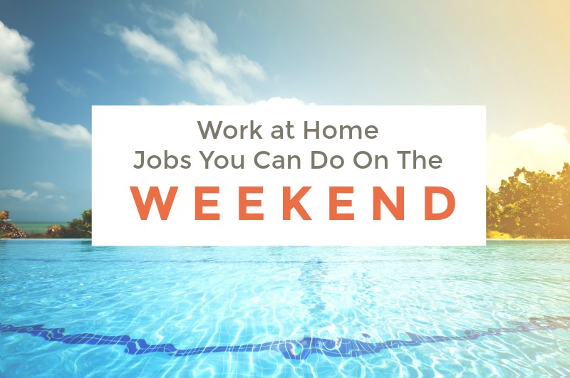 Work at home weekend jobs featured