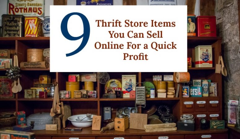 9 Thrift Store Items You Can Sell Online For a Quick Profit