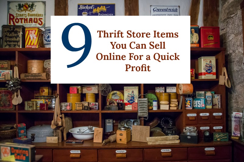 9 Thrift Store Items You Can Sell Online For a Quick Profit