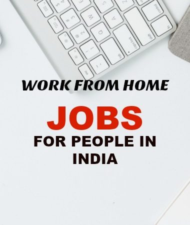 25 Work From Home Jobs For People In India