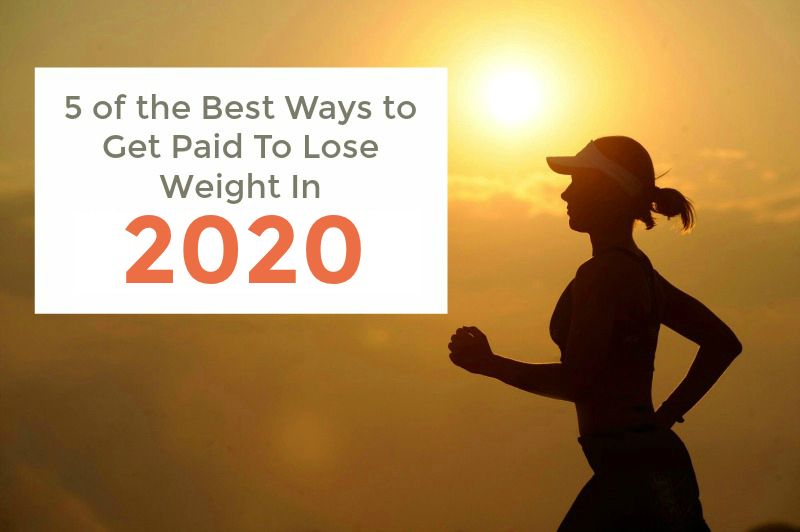 5 Ways To Get Paid For Losing Weight In 2020