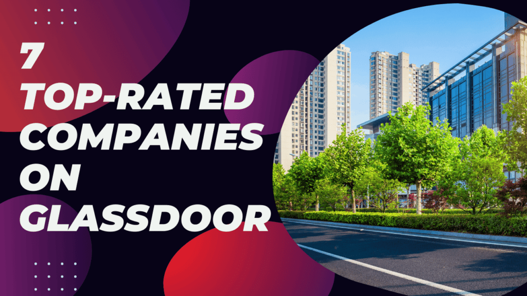 7 Top-Rated Companies on Glassdoor Hiring Remote Workers