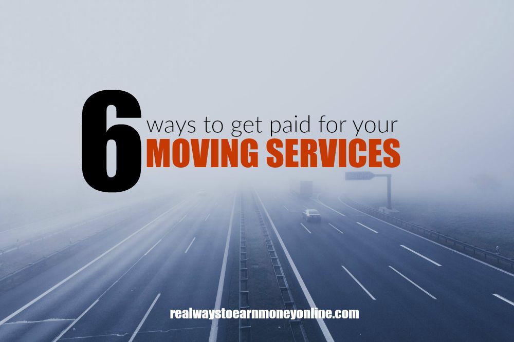Six ways to get paid for your moving services.