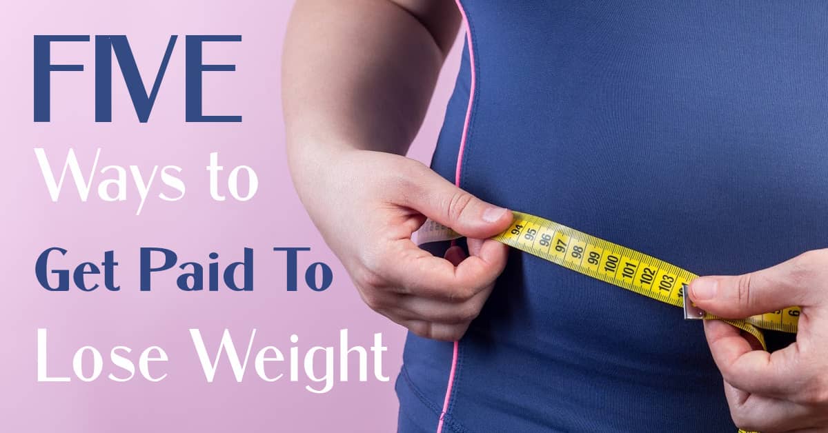 5 ways to get paid to lose weight