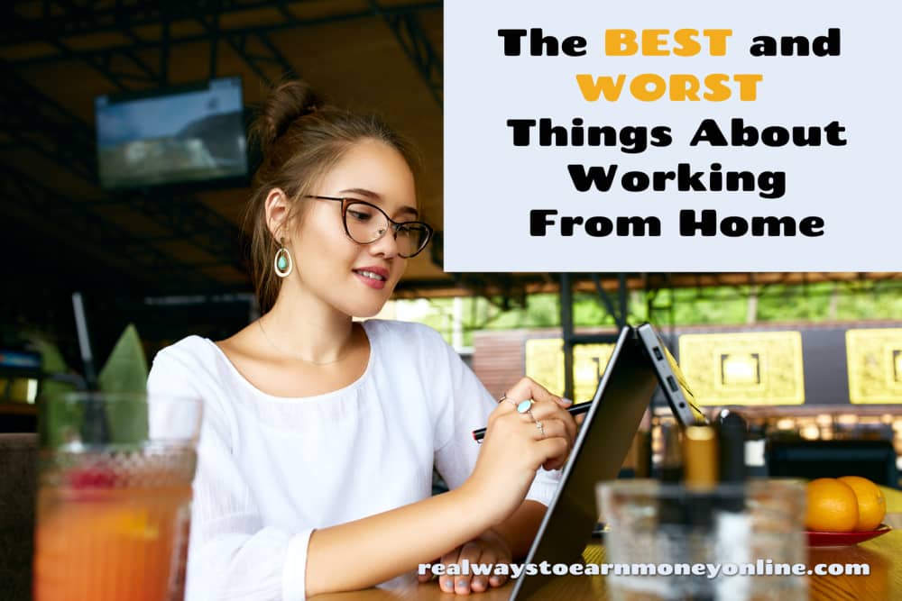 Best and Worst Things About Working From Home