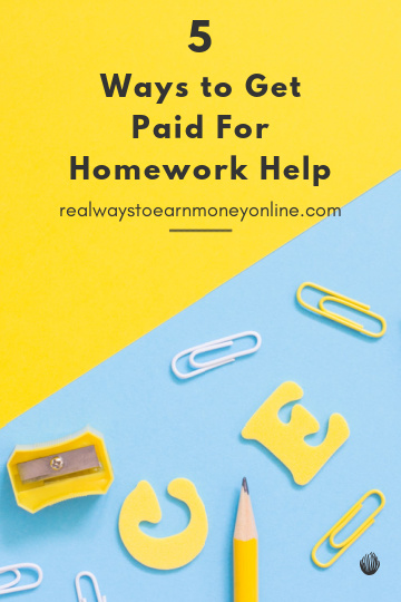 5 ways to get paid for helping with homework