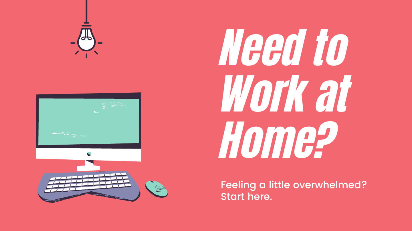 start here for work at home help!