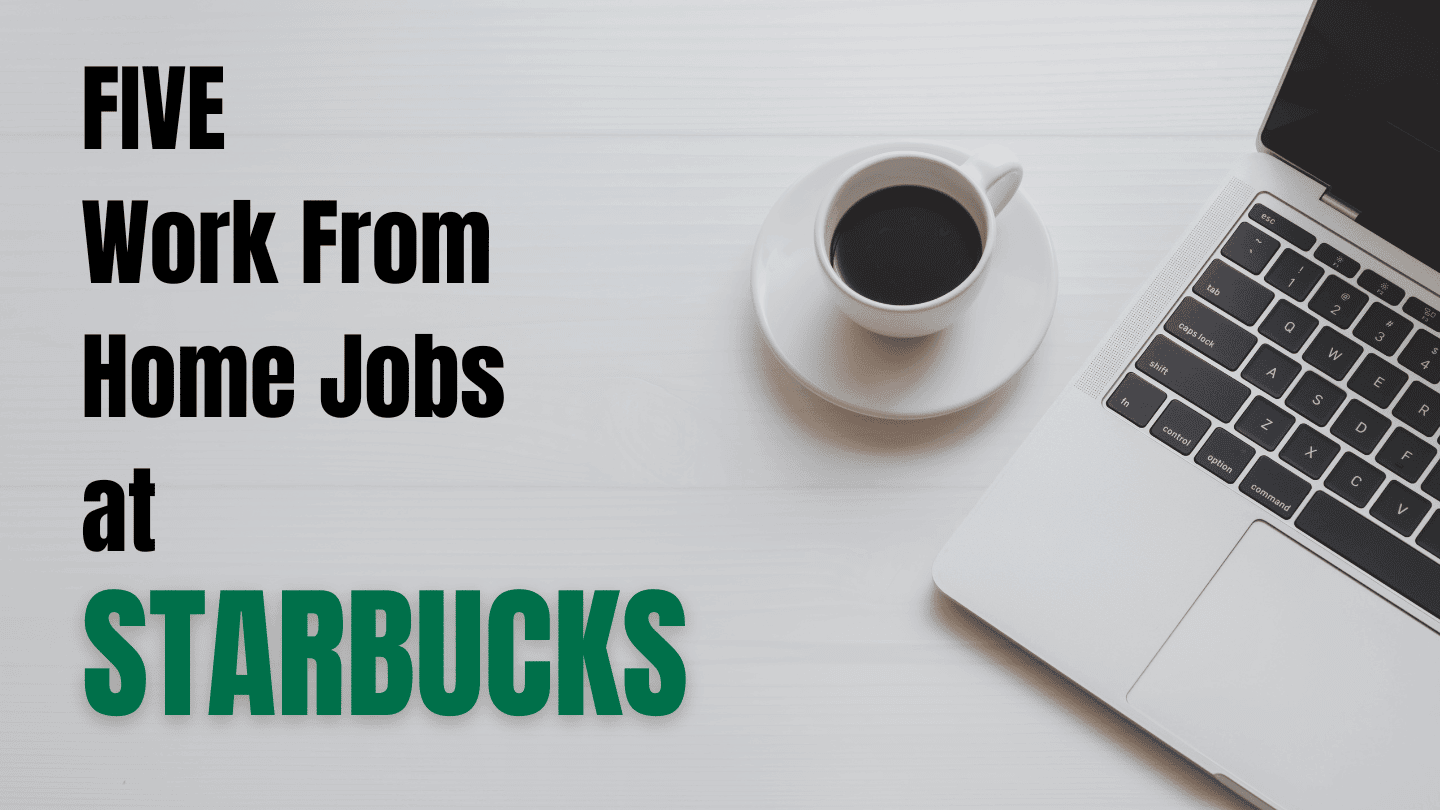 five work from home jobs at starbucks