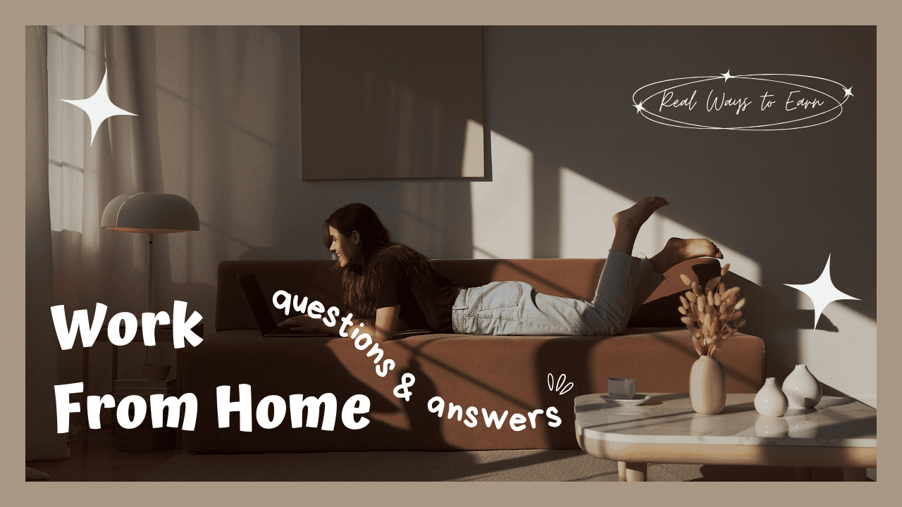 Your work from home questions and my answers.