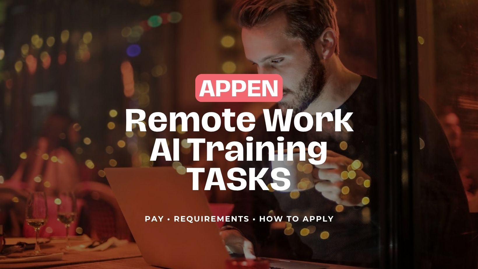 Appen remote work and AI training tasks: pay, requirements, and how to apply