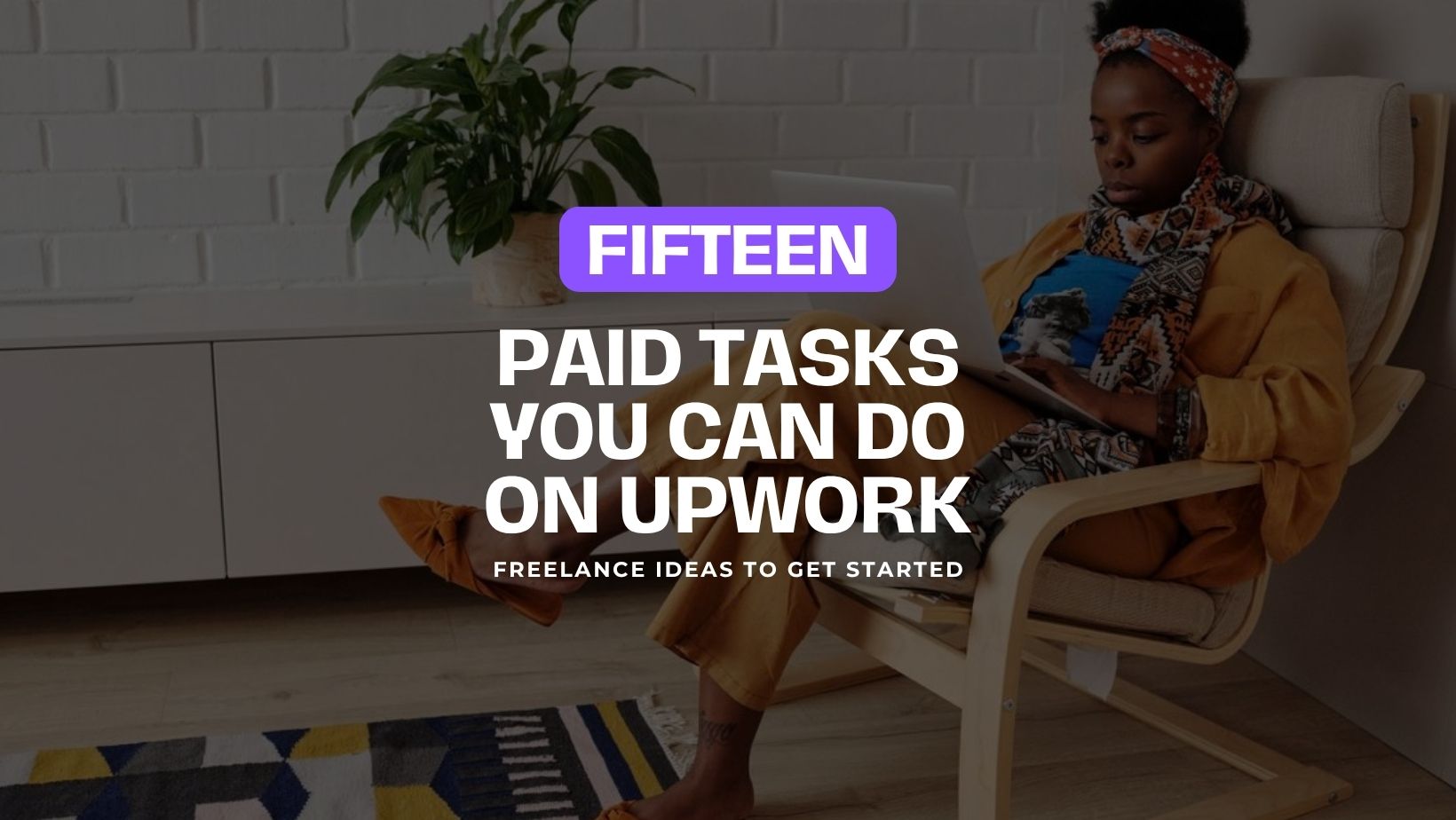 15 paid tasks you can do on Upwork