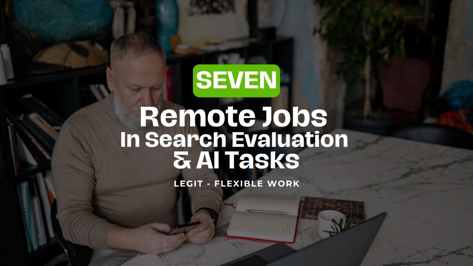 7 Companies for Remote Search Evaluation and AI Task Work