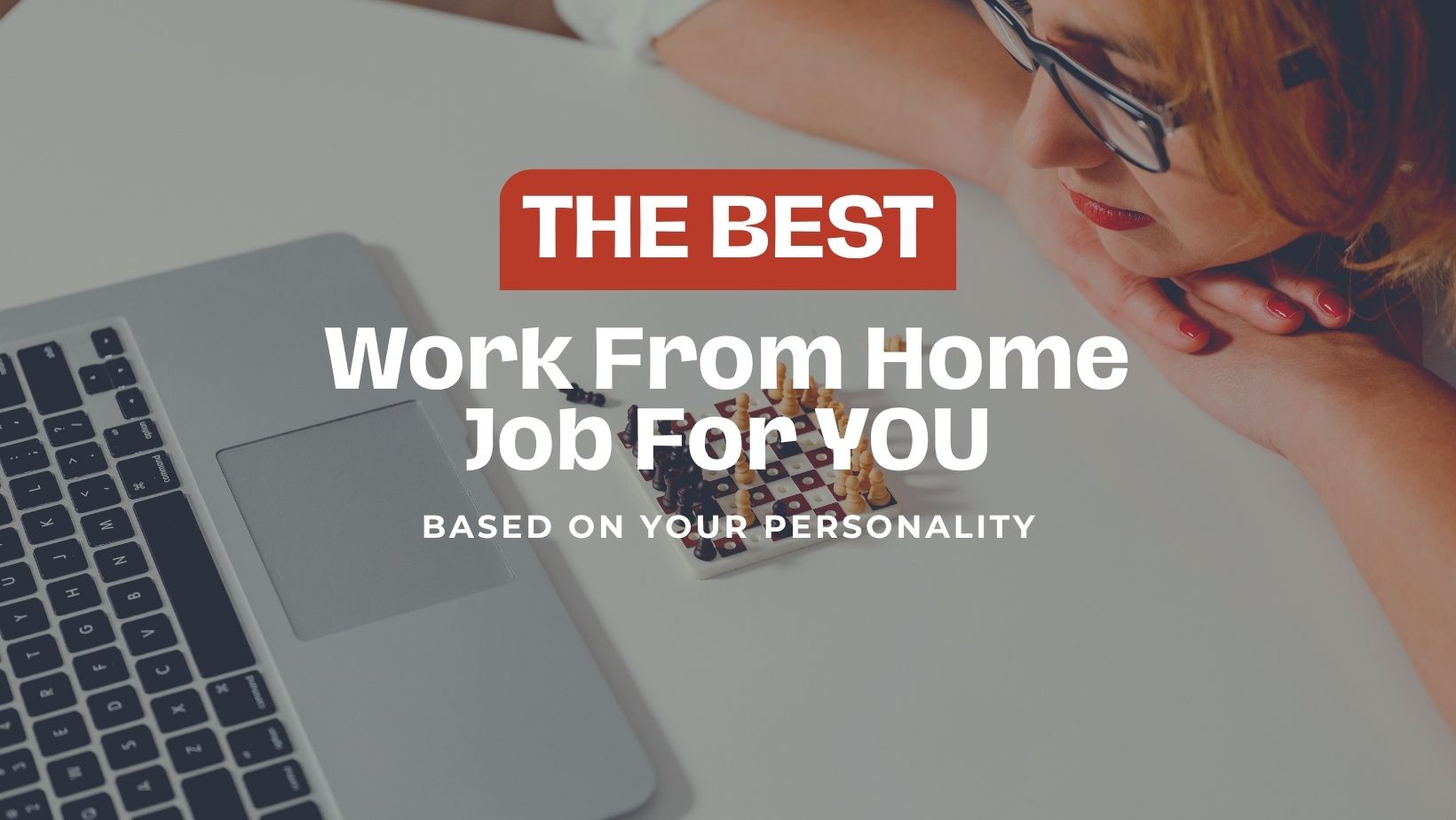 The Best Work From Home Job For YOU (Based on Your Personality)