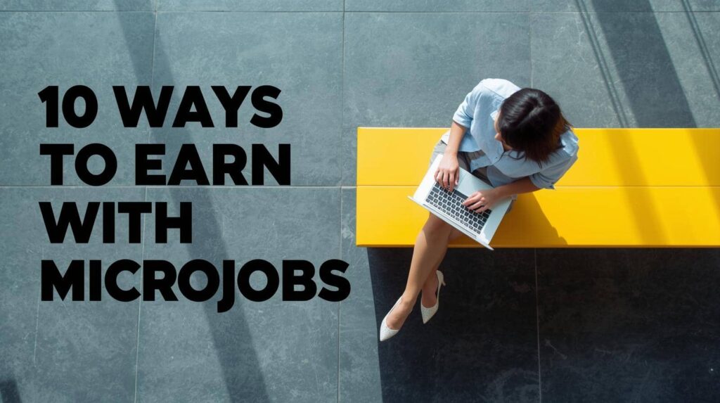 10 Ways to Make Money With Micro Jobs