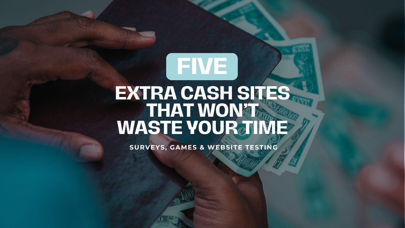 Five extra cash sites for surveys, games, and website testing
