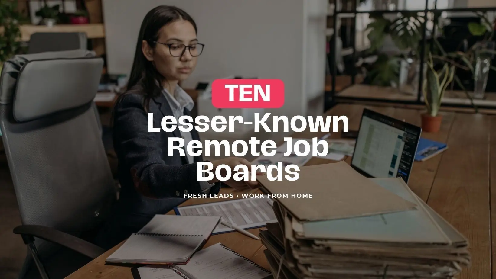 10 lesser-known remote job boards, with a woman working at a laptop