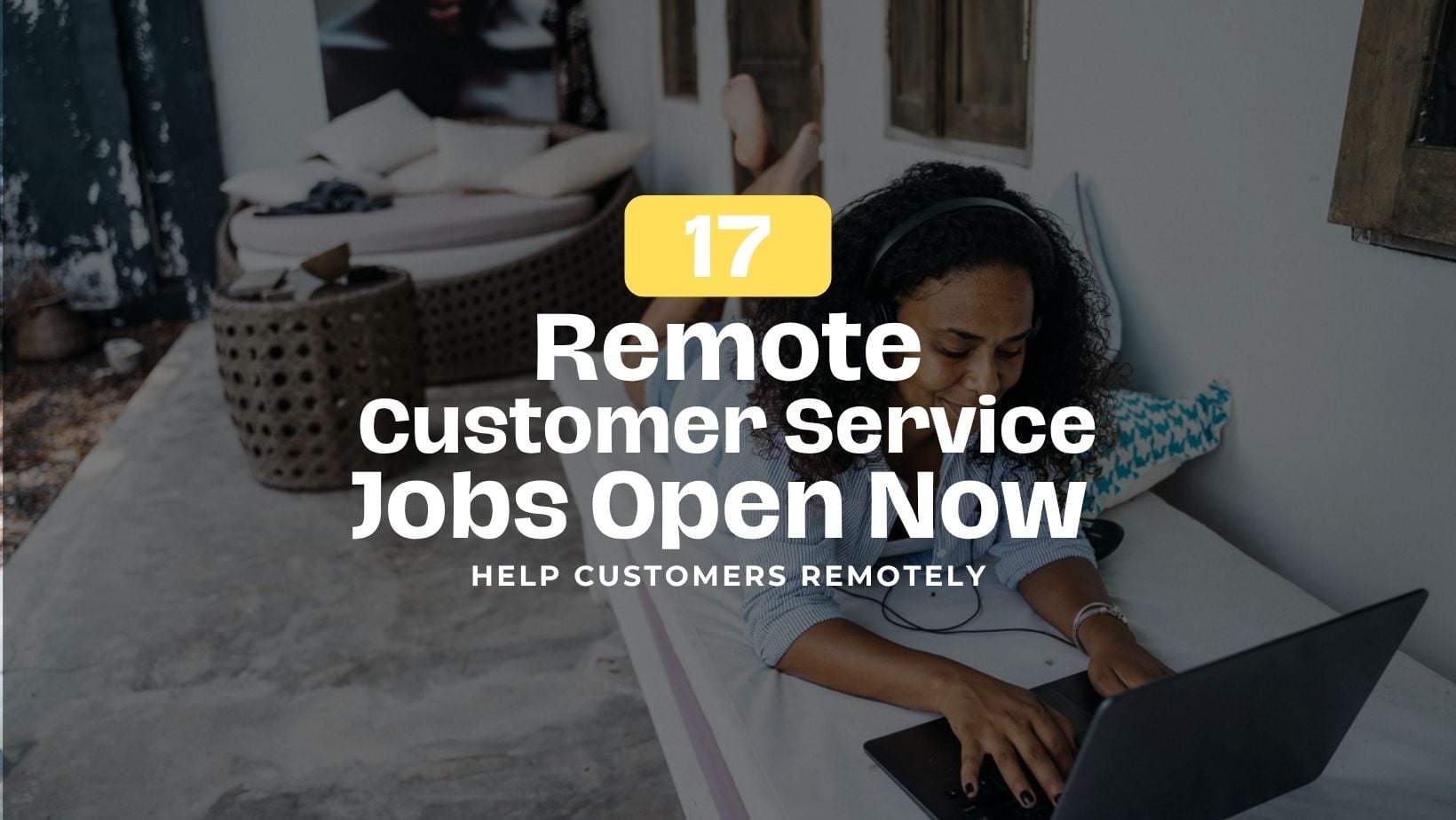 17 Customer Service Jobs From Home