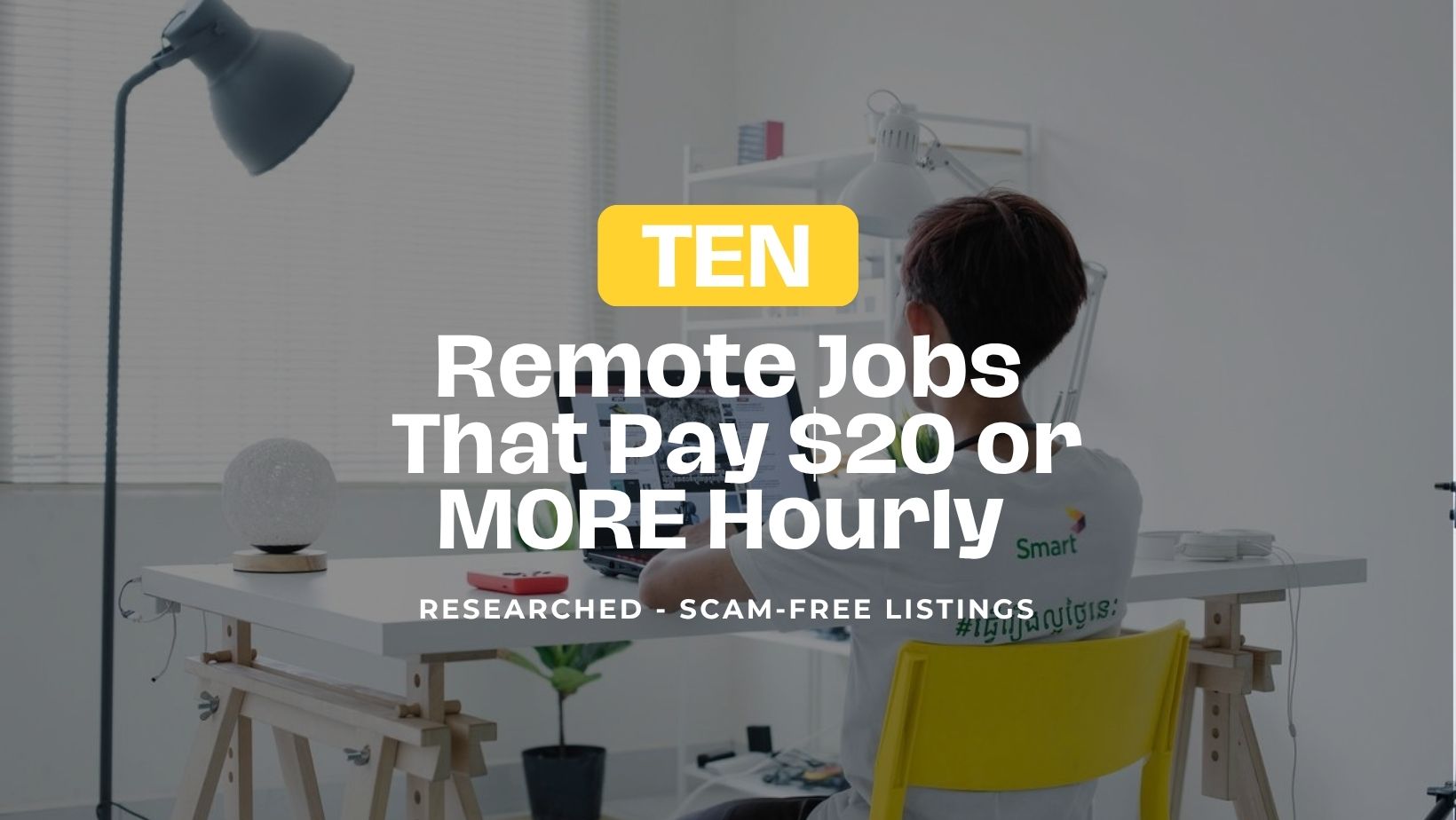 10 Work From Home Jobs That Pay $20 an Hour or More