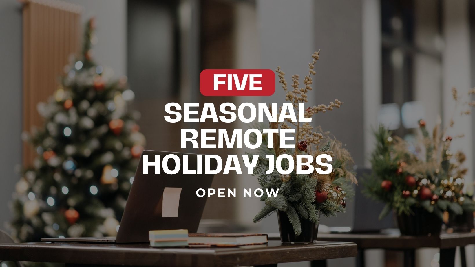 Seasonal remote holiday jobs