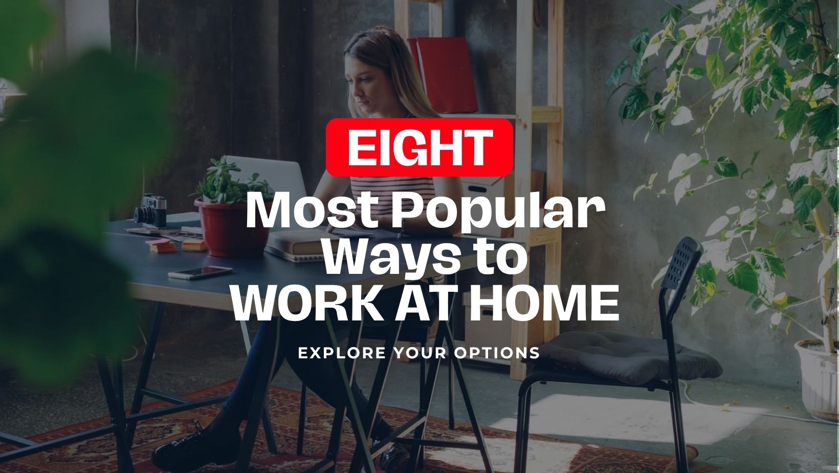 most popular ways to work at home