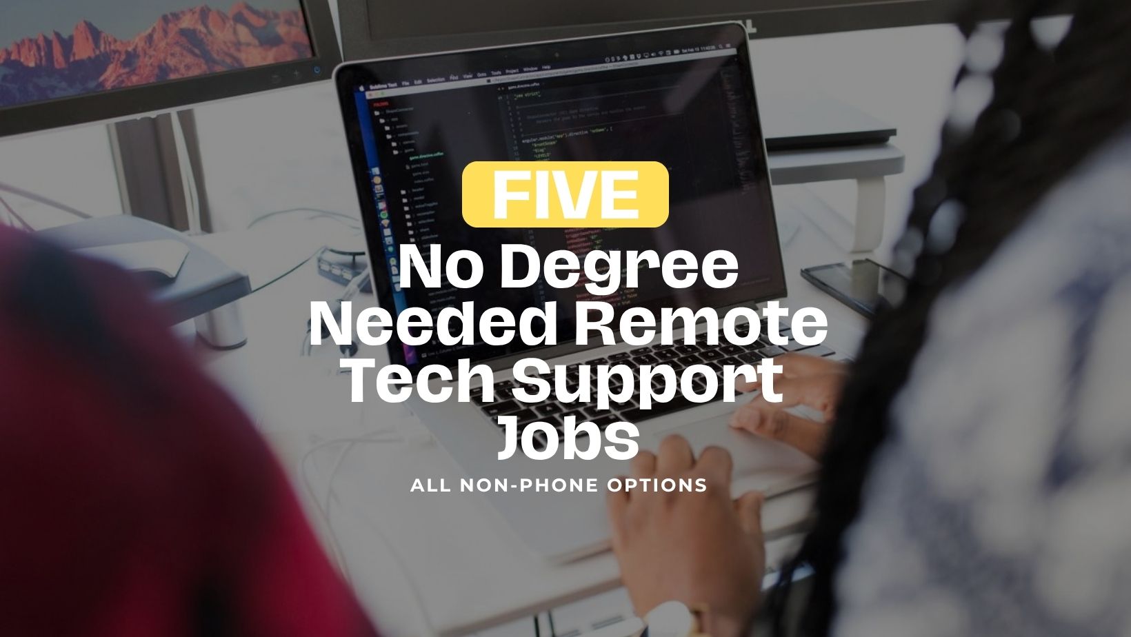 5 Non-Phone Tech Support Jobs Without a Tech Degree