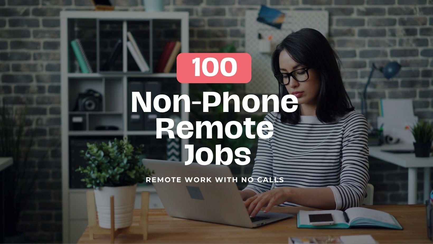 Work From Home Jobs – 100+ Non-Phone Mega-List